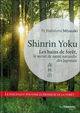 Couverture du produit · Shinrin Yoku - Les bains de forêt, le secret de santé naturelle des Japonais