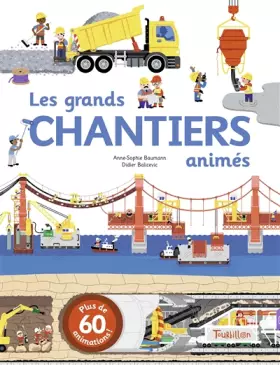 Couverture du produit · Batir, les grands chantiers animés