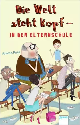 Couverture du produit · Die Welt steht kopf - in der Elternschule