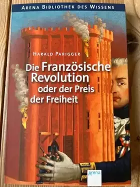 Couverture du produit · Die Französische Revolution oder der Preis der Freiheit