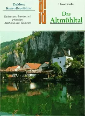 Couverture du produit · Das Altmühltal: Kultur und Landschaft zwischen Ansbach und Kehlheim (DUMONT Kunst-Reiseführer)