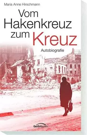 Couverture du produit · Vom Hakenkreuz zum Kreuz: Autobiografie