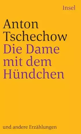 Couverture du produit · Die Dame mit dem Hündchen: Und andere Erzählungen (insel taschenbuch)
