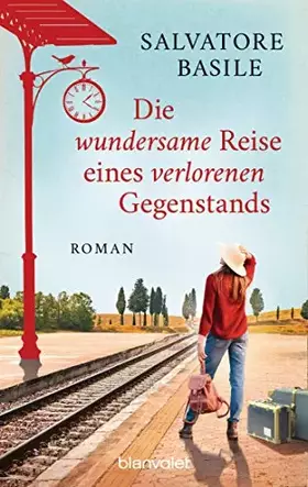 Couverture du produit · Die wundersame Reise eines verlorenen Gegenstands: Roman