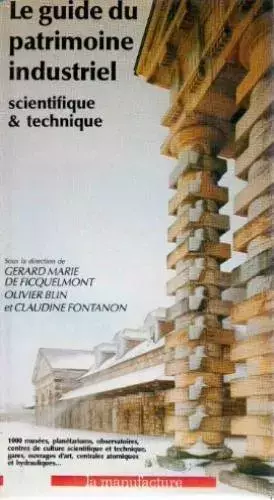 Couverture du produit · Le Guide du patrimoine industriel, scientifique et technique