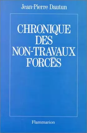 Couverture du produit · Chronique des non-travaux forcés