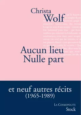 Couverture du produit · Aucun lieu, Nulle part : Et neuf autres récits (1965-1989)