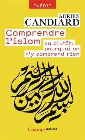 Couverture du produit · Comprendre l'Islam - ou plutôt : pourquoi on n'y comprend rien
