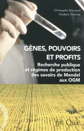 Couverture du produit · Gènes, pouvoirs et profits: Recherche publique et régimes de production des savoirs de mendel aux OGM