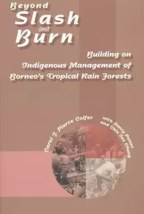 Couverture du produit · Beyond Slash and Burn: Building on Indigenous Management of Borneo's Tropical Rain Forests (Advances in Economic Botany Vol. 11
