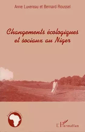 Couverture du produit · Changements écologiques et sociaux au Niger: Des interactions étroites