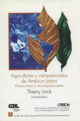 Couverture du produit · Agriculturas y campesinados de América Latina : mutaciones y recomposiciones
