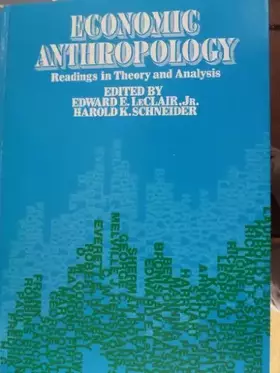 Couverture du produit · Economic Anthropology: Readings in Theory and Analysis