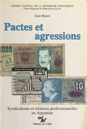 Couverture du produit · Pactes et agressions : Syndicalisme et relations professionnelles en Argentine