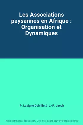 Couverture du produit · Les Associations paysannes en Afrique : Organisation et Dynamiques