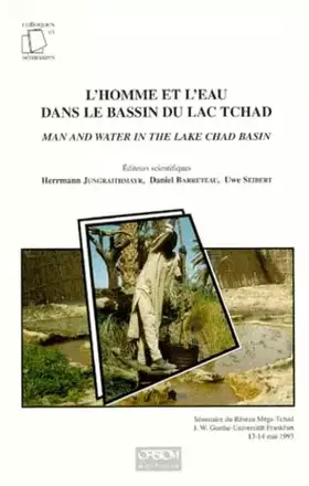 Couverture du produit · L'homme et l'eau dans le bassin du lac Tchad. Séminaire du réseau Méga-Tchad