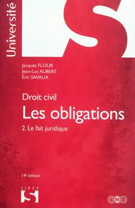 Couverture du produit · Droit civil. Les obligations Tome 2 le fait juridique - 14e éd.: 2. Le fait juridique