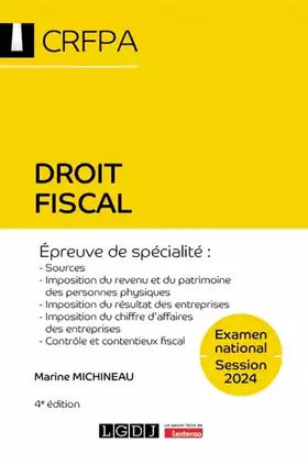 Couverture du produit · Droit fiscal - CRFPA - Examen national Session 2024: Épreuve de spécialité : Sources, Imposition du revenu et du patrimoine des