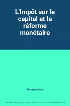 Couverture du produit · L'Impôt sur le capital et la réforme monétaire