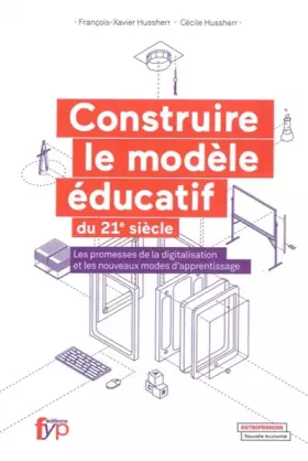 Couverture du produit · Construire le nouveau modèle éducatif du 21e siècle : Les promesses de la digitalisation et les nouveaux modes d'apprentissage