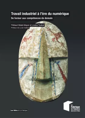 Couverture du produit · Travail industriel à l'ère du numérique: Se former aux compétences de demain