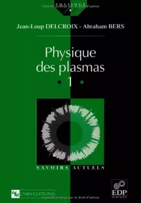 Couverture du produit · Physique des plasmas, tome 1