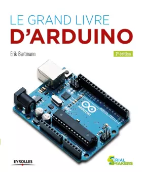Couverture du produit · Le grand livre d'Arduino