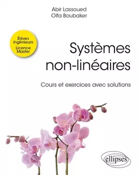 Couverture du produit · Systèmes non-linéaires: Cours et exercices avec solutions