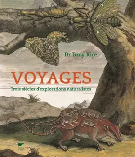 Couverture du produit · Voyages: Trois siècles d'explorations naturalistes