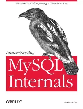 Couverture du produit · Understanding MySQL Internals: Discovering and Improving a Great Database