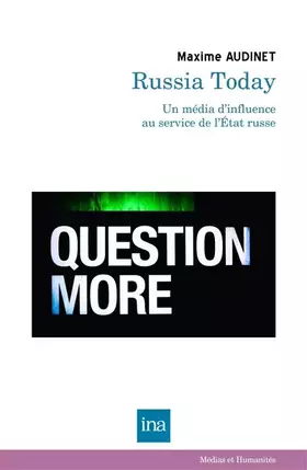 Couverture du produit · Russia Today (RT): Un média d’influence au service de l'Etat russe