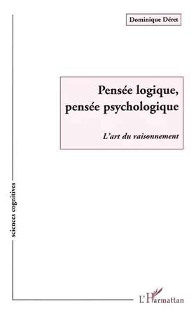 Couverture du produit · Pensée logique, pensée psychologique: L'art du raisonnement