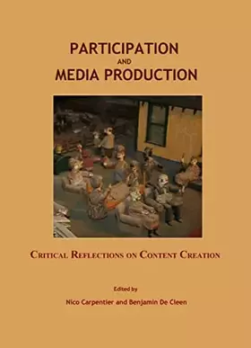 Couverture du produit · Participation and Media Production: Critical Reflections on Content Creation