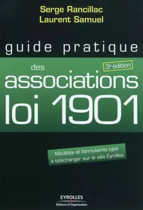 Couverture du produit · Guide pratique des associations loi 1901 : Modèles et formulaires type à télécharger sur le site Eyrolles