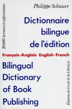 Couverture du produit · Dictionnaire bilingue de l'édition/Bilingual dictionary of book publishing