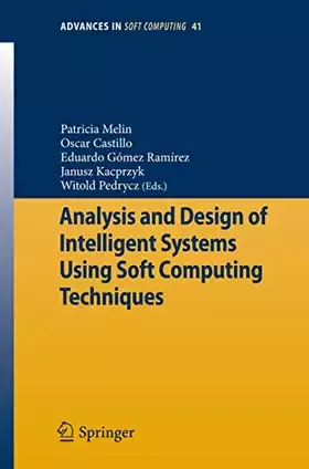 Couverture du produit · Analysis and Design of Intelligent Systems Using Soft Computing Techniques (Advances in Intelligent and Soft Computing, 41, Ban