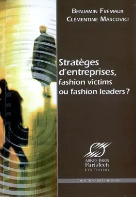 Couverture du produit · Stratèges d'entreprises, fashion victims ou fashion leaders ?