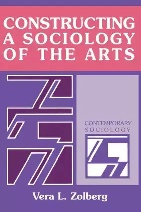 Couverture du produit · Constructing a Sociology of the Arts