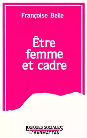 Couverture du produit · Etre femme et cadre