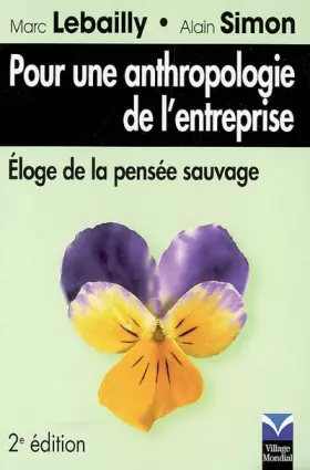 Couverture du produit · Pour une anthropologie de l'entreprise: Eloge de la pensée sauvage