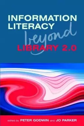 Couverture du produit · Information Literacy Beyond Library 2.0