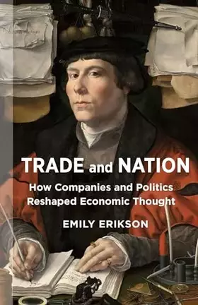 Couverture du produit · Trade and Nation: How Companies and Politics Reshaped Economic Thought (The Middle Range Series)