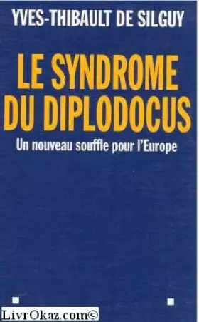 Couverture du produit · Le syndrome du diplodocus : Un nouveau souffle pour l'Europe