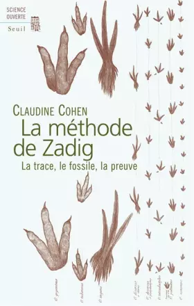 Couverture du produit · La Méthode de Zadig. La trace, le fossile, la preuve
