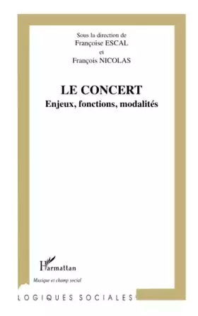 Couverture du produit · LE CONCERT: Enjeux, fonctions, modalités