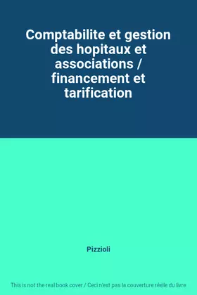 Couverture du produit · Comptabilite et gestion des hopitaux et associations / financement et tarification