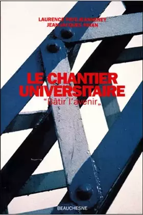 Couverture du produit · Le chantier universitaire : Bâtir l'avenir