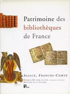 Couverture du produit · Patrimoine des bibliothèques de France, volume 4 : Alsace - Franche-Comté