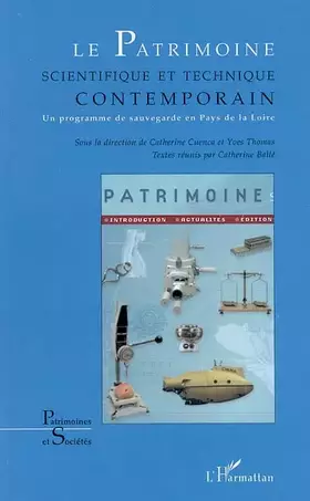 Couverture du produit · Le patrimoine scientifique et technique contemporain : Un programme de sauvegarde en Pays de la Loire