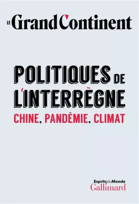 Couverture du produit · Politiques de l'interrègne: Chine, pandémie, climat